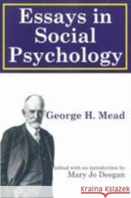 Essays on Social Psychology Mead, George 9781412811309