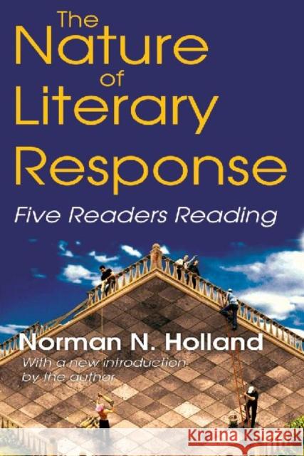 The Nature of Literary Response: Five Readers Reading McPhail, Clark 9781412811385 Transaction Publishers