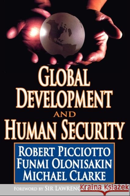 Global Development and Human Security Robert Picciotto Funmi Olonisakin Michael Clarke 9781412811484 Transaction Publishers