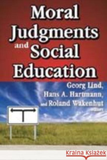 Moral Judgments and Social Education Georg Lind Roland Wakenhut 9781412813396 Transaction Publishers