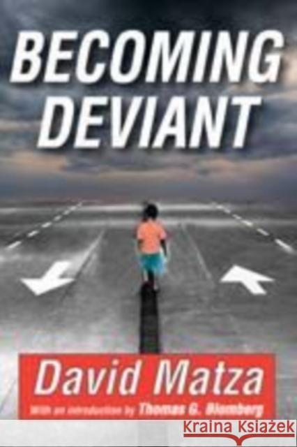 Becoming Deviant David Matza 9781412814461