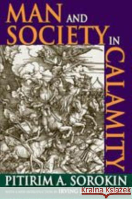 Man and Society in Calamity Pitirim Sorokin 9781412814492