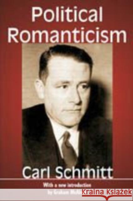 Political Romanticism Carl Schmitt 9781412814720 Transaction Publishers