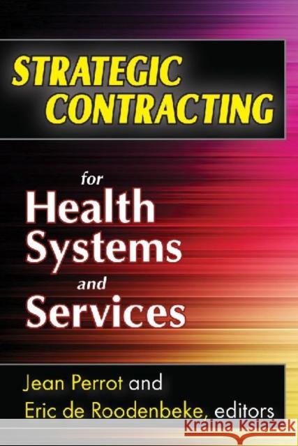 Strategic Contracting for Health Systems and Services Jean Perrot 9781412814997