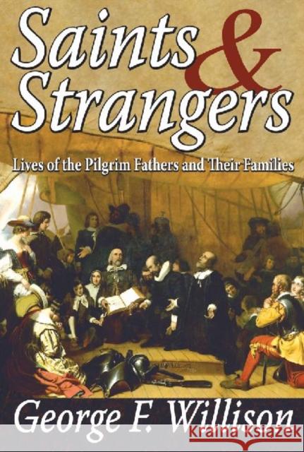 Saints & Strangers: Lives of the Pilgrim Fathers and Their Families Willison, George 9781412818254