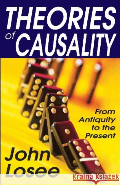 Theories of Causality: From Antiquity to the Present Losee, John 9781412818322