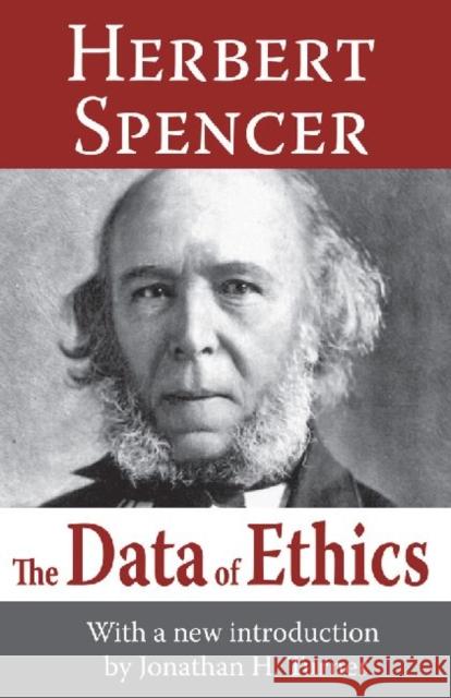 The Data of Ethics: Herbert Spencer Spencer, Herbert 9781412818407