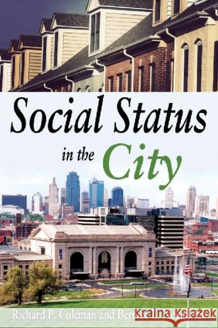Social Status in the City Richard Patrick Coleman 9781412818704 Aldine