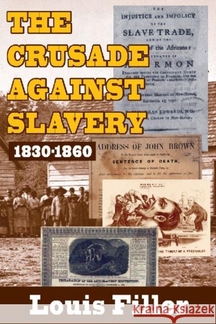 The Crusade Against Slavery: 1830-1860 Filler, Louis 9781412842198 Transaction Publishers