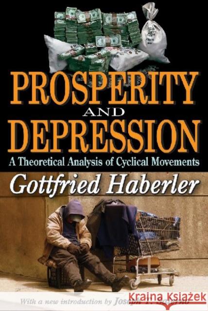 Prosperity and Depression: A Theoretical Analysis of Cyclical Movements Haberler, Gottfried 9781412842204