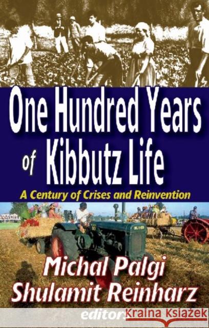 One Hundred Years of Kibbutz Life: A Century of Crises and Reinvention Palgi, Michal 9781412842297