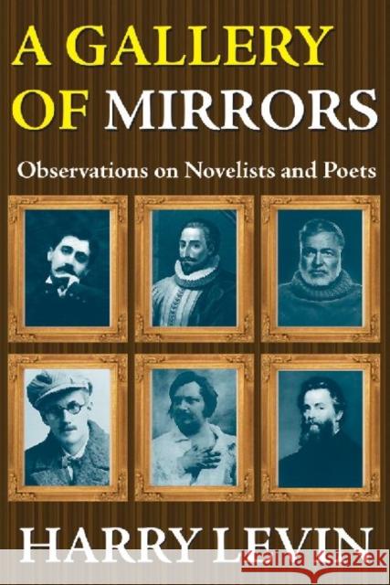 A Gallery of Mirrors: Observations on Novelists and Poets Tregear, T. 9781412842396 Transaction Publishers