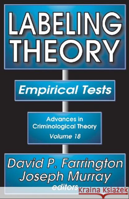 Labeling Theory: Empirical Tests Murray, Joseph 9781412842464