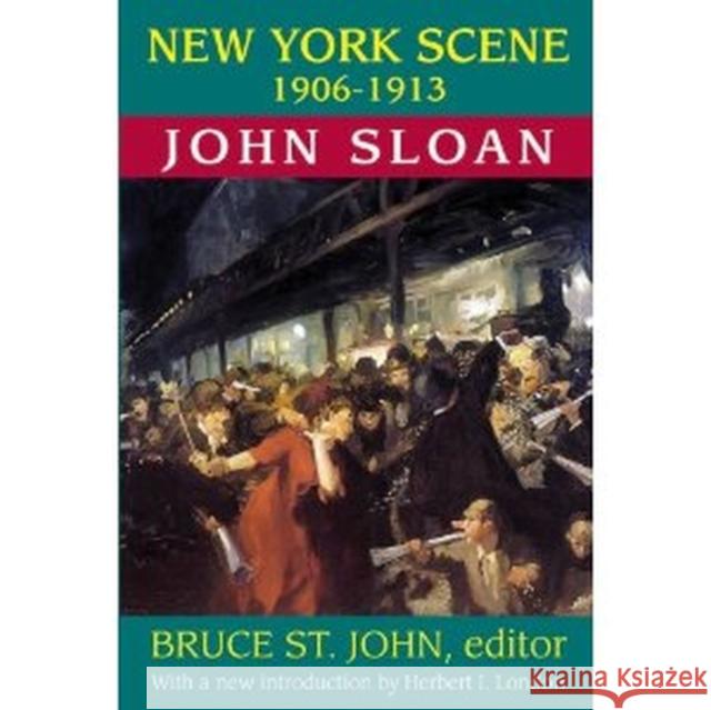 New York Scene: 1906-1913 John Sloan Sloan, John 9781412842594 Transaction Publishers