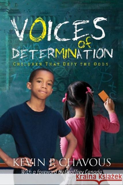 Voices of Determination: Children That Defy the Odds Chavous, Kevin 9781412842679 Transaction Publishers