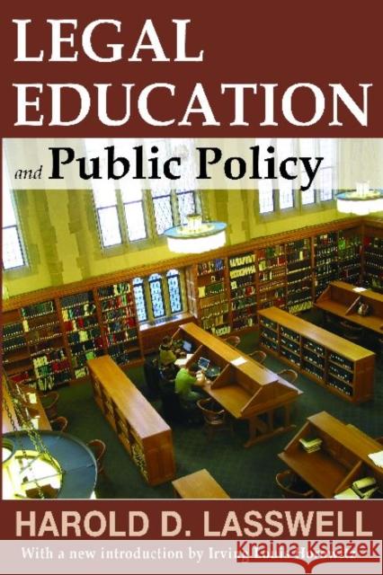 Legal Education and Public Policy Harold D. Lasswell 9781412842877