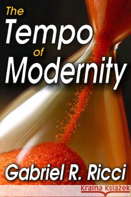 The Tempo of Modernity Gabriel R. Ricci 9781412842914 Transaction Publishers