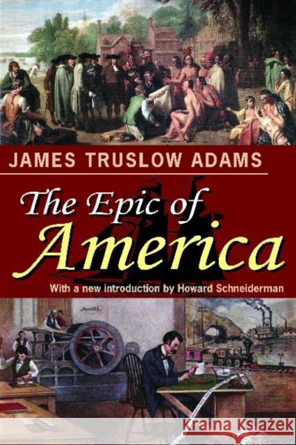 The Epic of America James Truslow Adams Howard Schneiderman 9781412847438