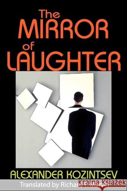 The Mirror of Laughter Alexander Kozintsev Richard Martin 9781412847643 Transaction Publishers