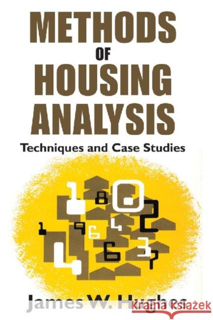 Methods of Housing Analysis: Techniques and Case Studies Gregor, A. James 9781412848411 Center for Urban Policy Research