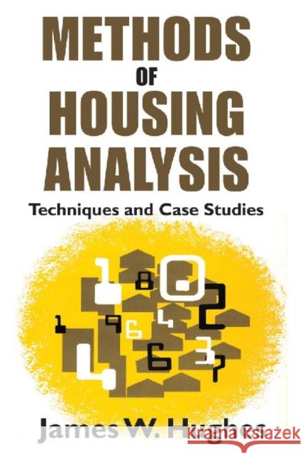 Methods of Housing Analysis: Techniques and Case Studies Gregor, A. James 9781412848411