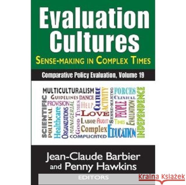 Evaluation Cultures: Sense-Making in Complex Times Barbier, Jean-Claude 9781412849425