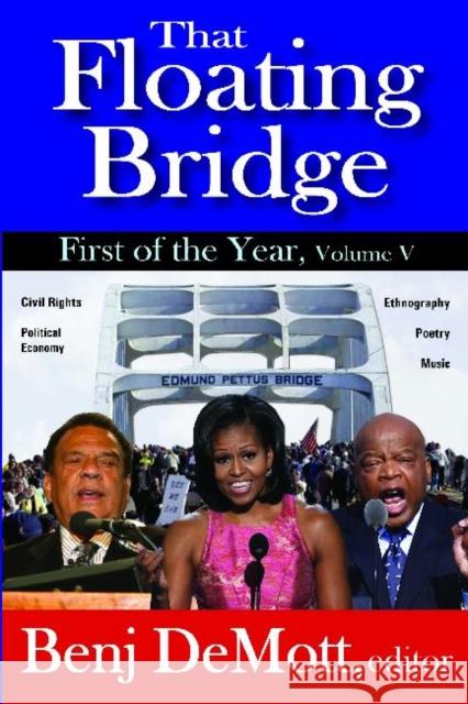 That Floating Bridge: First of the Year Demott, Benj 9781412851596 Transaction Publishers