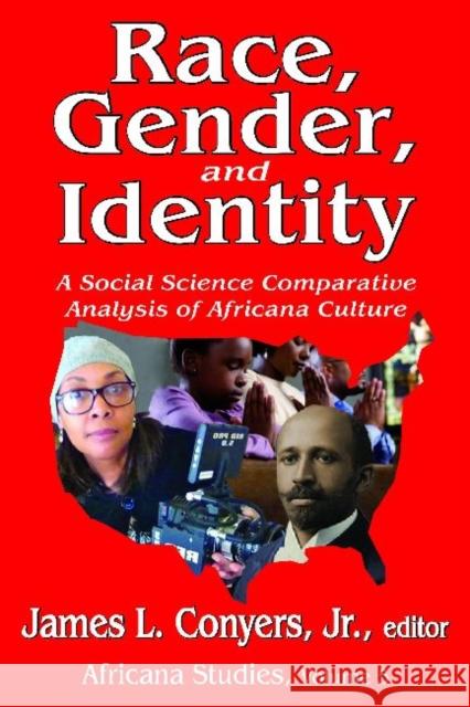 Race, Gender, and Identity: A Social Science Comparative Analysis of Africana Culture Persons, Georgia A. 9781412852630