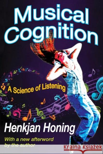 Musical Cognition: A Science of Listening Honing, Henkjan 9781412852920