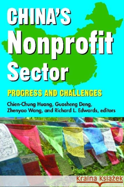 China's Nonprofit Sector: Progress and Challenges Huang, Chien-Chung 9781412852968