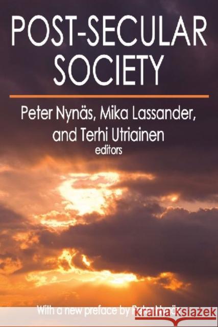 Post-Secular Society Peter Nynas Mika Lassander Terhi Utriainen 9781412854825