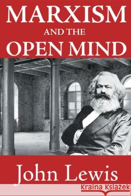 Marxism and the Open Mind John Lewis 9781412855891