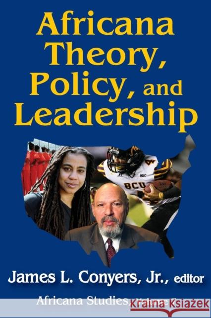 Africana Theory, Policy, and Leadership James L. Conyer 9781412863193 Transaction Publishers