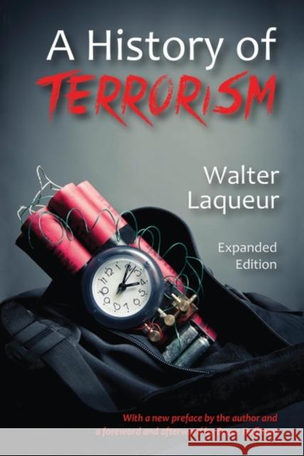 A History of Terrorism: Expanded Edition Walter Laqueur Bruce Hoffman Bruce Hoffman 9781412864015 Transaction Publishers