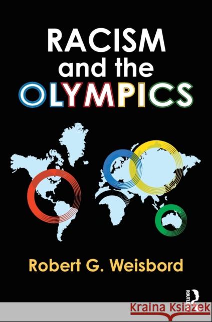 Racism and the Olympics Robert G. Weisbord 9781412865197 Transaction Publishers