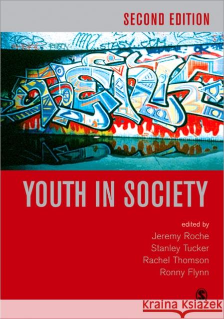 Youth in Society: Contemporary Theory, Policy and Practice Roche, Jeremy 9781412900249 Sage Publications