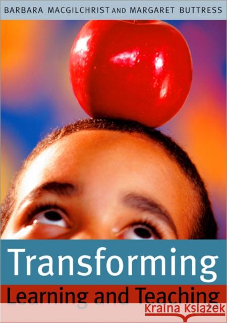 Transforming Learning and Teaching: We Can If... Macgilchrist, Barbara 9781412900560