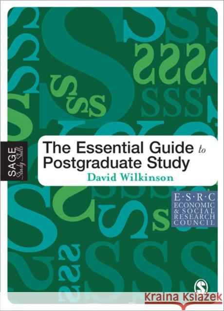 The Essential Guide to Postgraduate Study D Wilkinson 9781412900638 0