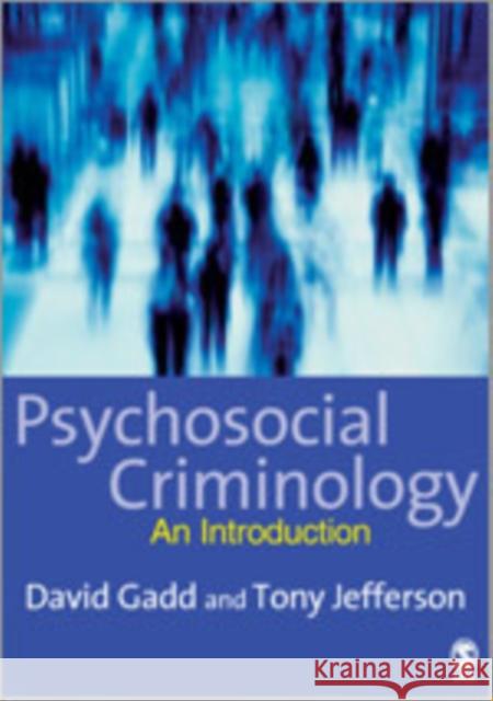 Psychosocial Criminology Tony Jefferson David Gadd 9781412900782 Sage Publications