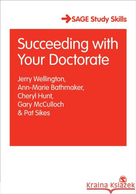 Succeeding with Your Doctorate Gary McCulloch Ann-Marie Bathmaker Cheryl Hunt 9781412901154 Sage Publications