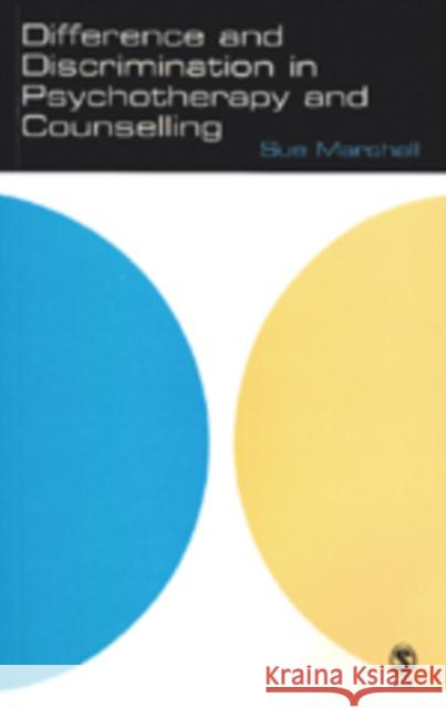 Difference and Discrimination in Psychotherapy and Counselling Sue Marshall 9781412901178 Sage Publications