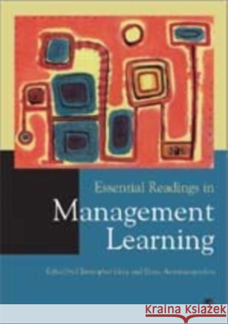 Essential Readings in Management Learning Christopher Grey Elena Antonacopoulou 9781412901413