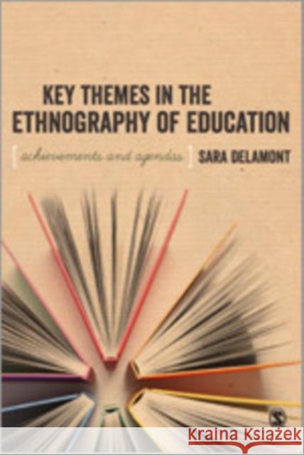 Key Themes in the Ethnography of Education Sara Delamont 9781412901581
