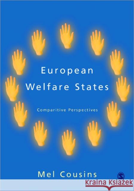 European Welfare States: Comparative Perspectives Cousins, Mel 9781412901734 0