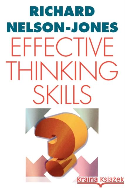 Effective Thinking Skills Richard Nelson-Jones 9781412901765 SAGE PUBLICATIONS LTD
