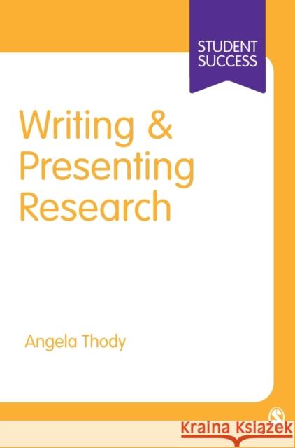 Writing and Presenting Research Angela Thody 9781412902922 Sage Publications