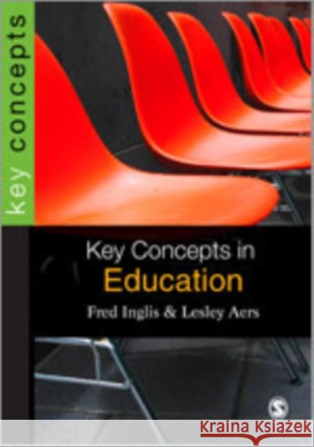Key Concepts in Education Jon Nixon Fred Inglis Lesley Aers 9781412903141 Sage Publications