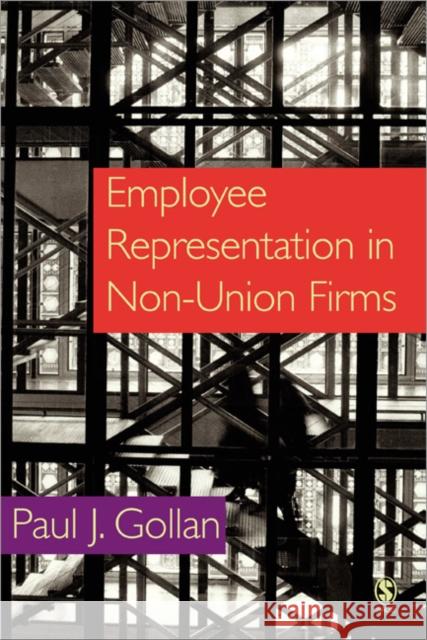 Employee Representation in Non-Union Firms Paul Gollan 9781412903462