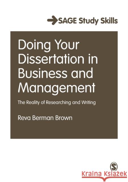 Doing Your Dissertation in Business and Management Brown, Reva Berman 9781412903516