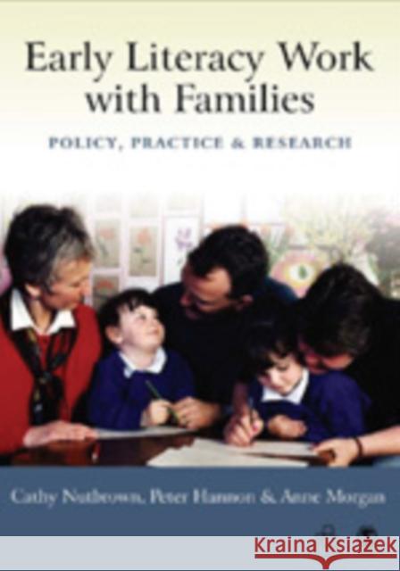 Early Literacy Work with Families: Policy, Practice and Research Nutbrown, Cathy 9781412903745